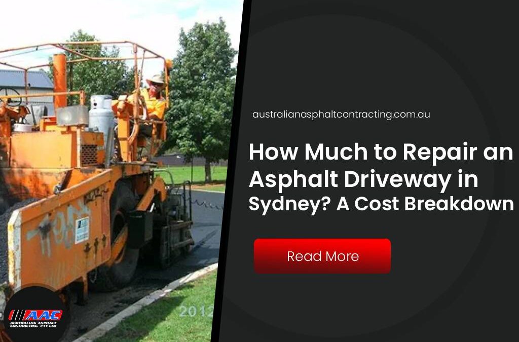 How Much to Repair an Asphalt Driveway in Sydney? A Cost Breakdown